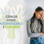 Cefalee, come riconoscerle e curarle cefalee